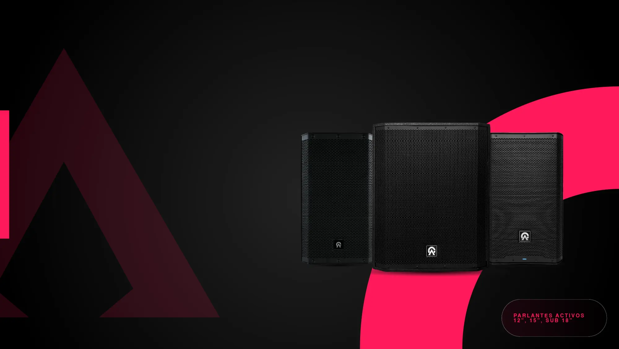 Parlantes activos Custom Audio System de 12, 15 y 18 pulgadas